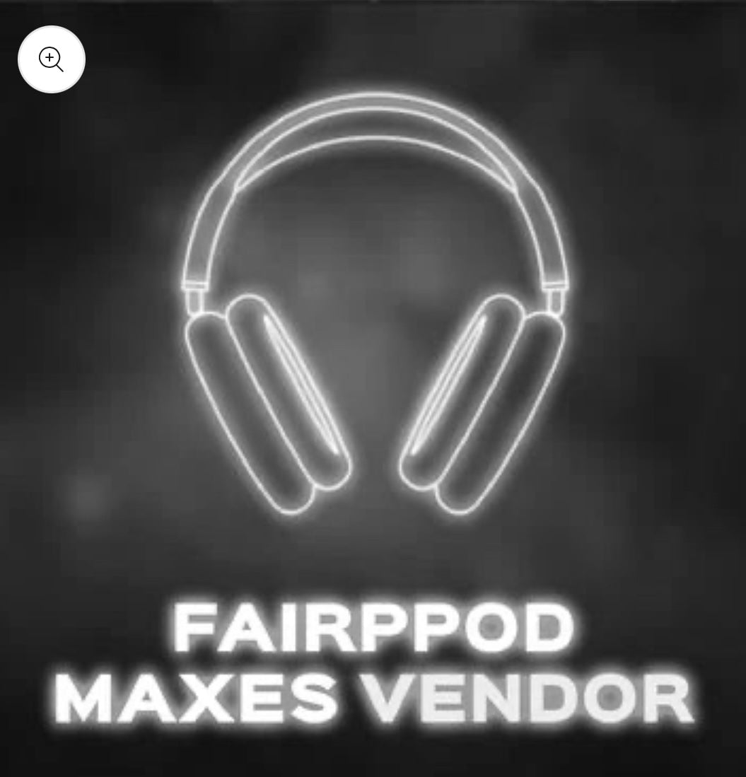 Fairppod Maxes Vendor Link